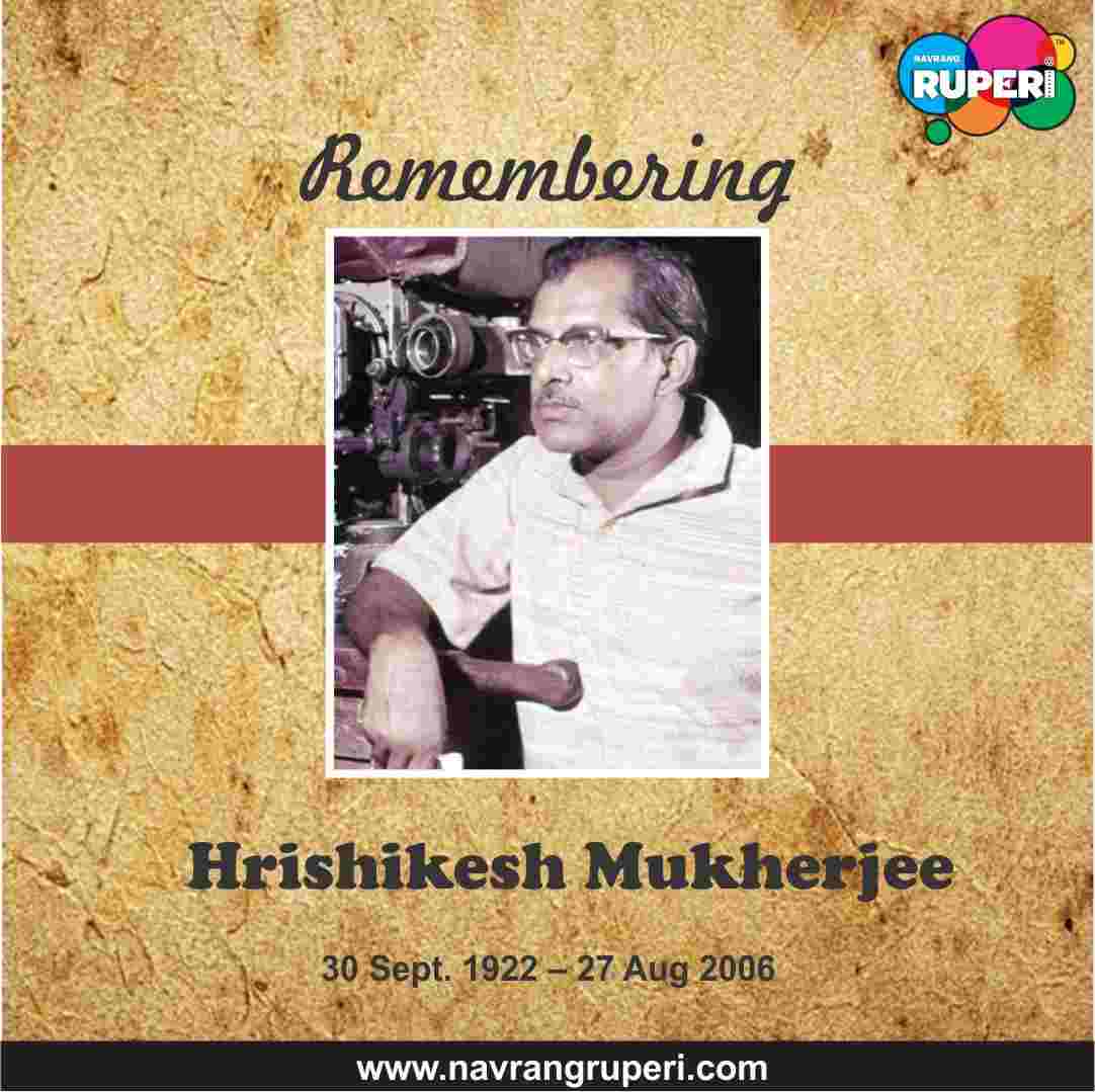 Remembering Hrishikesh Mukherjee One of the Finest Director of Hindi Cinema